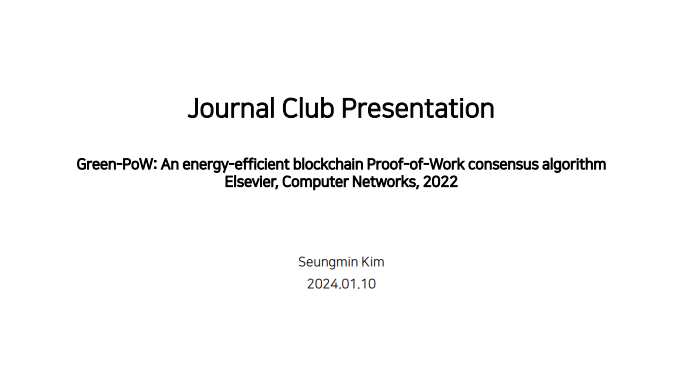 INFONET Journal Club: “Green-PoW: An energy-efficient blockchain Proof-of-Work consensus algorithm”